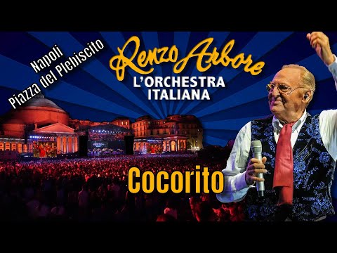 Cocorito Renzo Arbore Orchestra italiana  Napoli Piazza Plebiscito