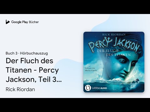 „Der Fluch des Titanen - Percy Jackson, Teil 3…“ von Rick Riordan · Hörbuchauszug