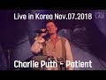 [HD]Charlie Puth -Patient (Live in Voicenotes Tour @Seoul, Korea 2018)