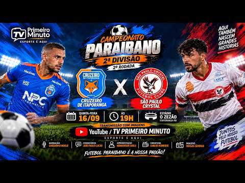 🔴 AO VIVO | Cruzeiro de Itaporanga x São Paulo Crystal | Campeonato Paraibano 2ª Divisão