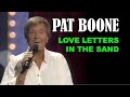 PAT BOONE - Love Letters in the Sand - LIVE!