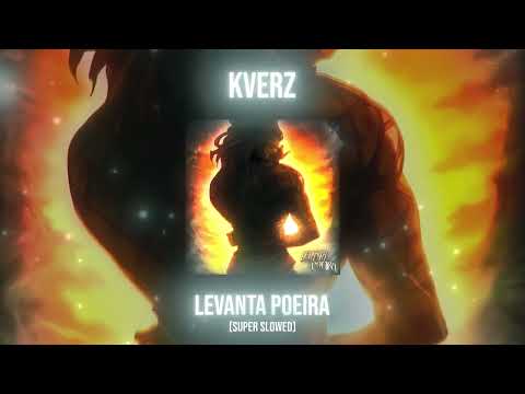 Kverz — LEVANTA POEIRA (Super Slowed) (Brazilian Funk + Phonk)