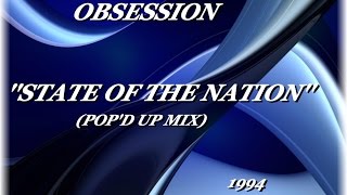 OBSESSION ''STATE OF THE NATION'' (POP'D UP MIX)(1994)
