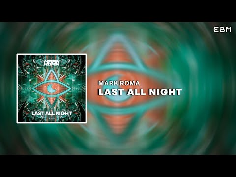 Mark Roma - Last All Night (Extended Mix) | Future Rave / Electro House