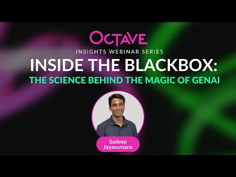 OCTAVE Insights Webinar Series Inside the Blackbox The Science behind the Magic of GenAI