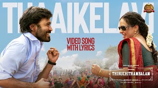 Download lagu Thaai Kelavi - Video Song with Lyrics | Thiruchitrambalam | Dhanush | Anirudh | Sun Pictures mp3