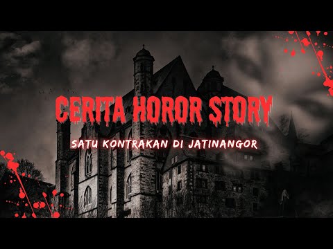 Cerita Horror Story | Satu Kontrakan Di Jatinangor #ceritahorrorstory