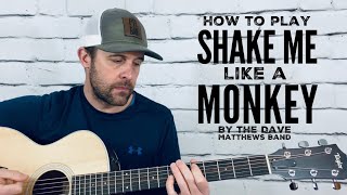 Shake Me Like A Monkey-Guitar Tutorial-Dave Matthews Band