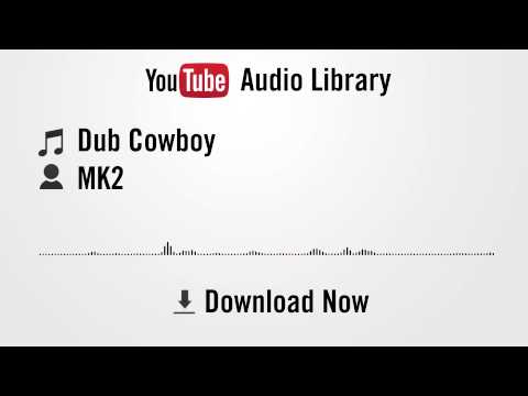Dub Cowboy - MK2 (YouTube Royalty-free Music)