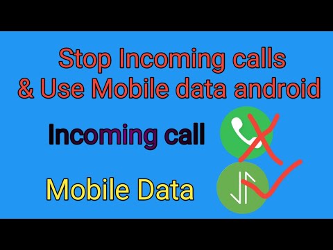 How to Stop all Incoming calls and use Mobile data android