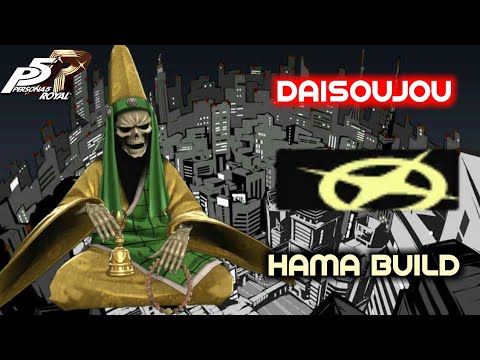 Persona 5 Royal | Daisoujou (Hama Build)