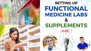 Setting Up Functional Medicine Labs and Supplements | Live at 5pm PST, 8pm EST
