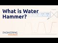 Water Hammer - What is Water Hammer? (1/8)