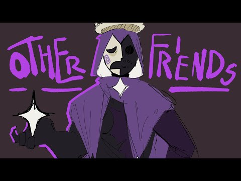 Other friends // Forsaken Animatic // Noli