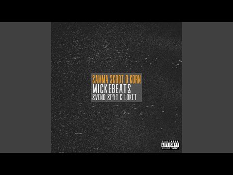 Samma skrot o korn (feat. Svend Spyt & Loket)
