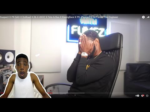 Suspect X PR SAD X DoRoad X R6 X #A92 X Pete & Bas X Kwengface X PS -Plugged In | REACTION