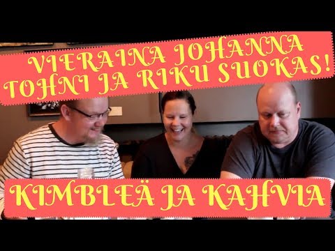Kimbleä ja kahvia, Johanna Tohni ja Riku Suokas