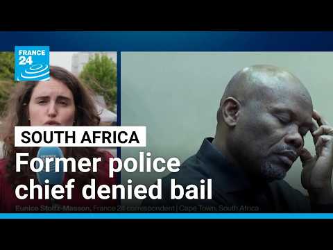 South African former police chief accused of sex trafficking denied bail