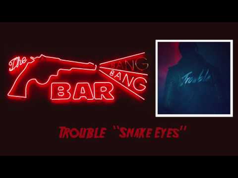 Trouble - Snake Eyes (From the Return of Twin Peaks)