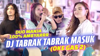 Download lagu Duo Manja - Dj Tabrak Tabrak Masuk (Oke Gas 2) | Live Music mp3