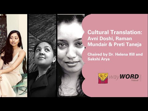 Cultural Translation Panel: Avni Doshi, Raman Mundair & Preti Taneja | WayWORD Festival 2021