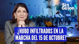 ¿HUBO INFILTRADOS EN LA MARCHA DEL 15 DE OCTUBRE?