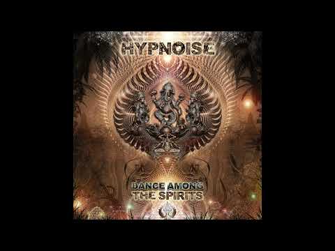 Hypnoise - Dance Among the Spirits | Full Album