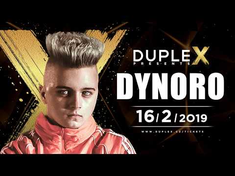 16.2.2019 DupleX Presents DYNORO