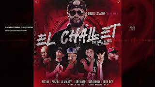 Sou, Almighty, Alexio, Pusho, Lary Over, Bad Bunny, Jory Boy - El Challet Remix [Full Version] (Aud…