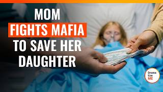Mom Fights Mafia to Save Her Daughter