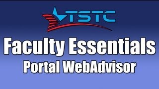 Faculty Essentials: Portal WebAdvisor