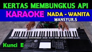 Download lagu KERTAS DAN API Masyur S KARAOKE Nada Wanita HD... mp3