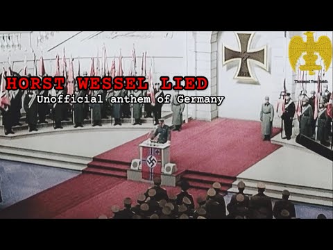 Horst Wessel Lied - Unofficial Anthem of Nazi Germany (1933-1945)