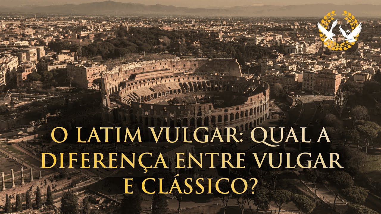 O que é o Latim Vulgar?