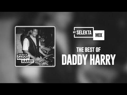 THE BEST OF DADDY HARRY