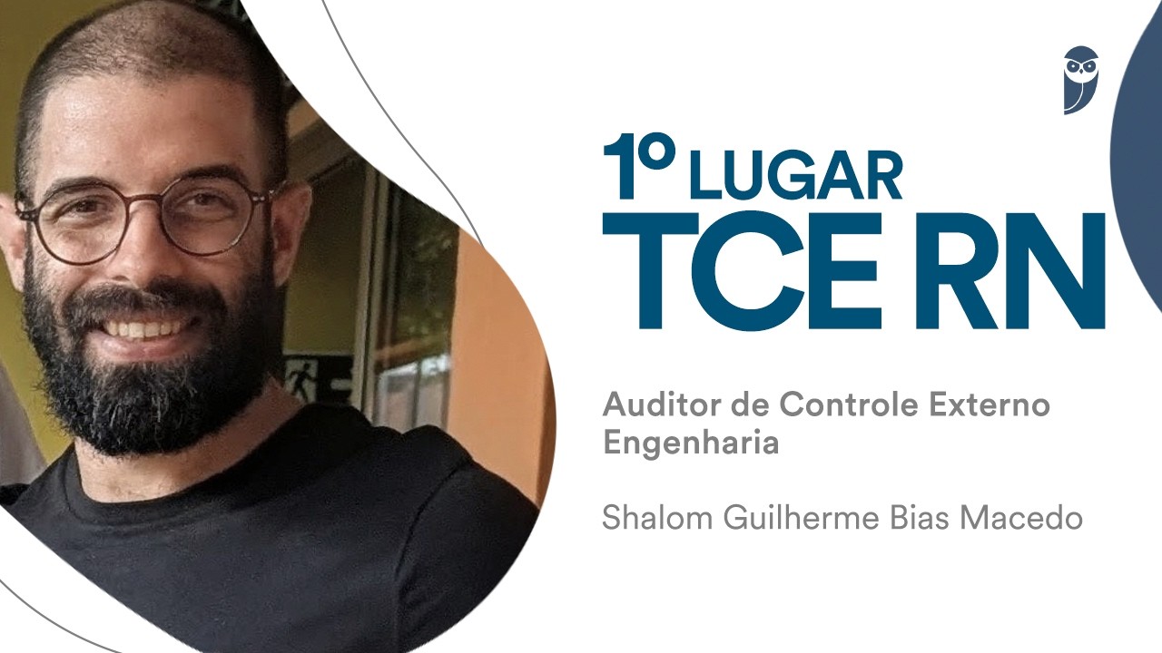Concurso TCE-RN: conheça Shalom Macedo, 1° lugar para Auditor de Controle Externo - Engenharia Civil