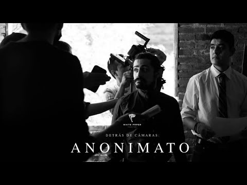 Thumbnail of the video: White Paper Productions: ANONIMATO (2022) | Detrás de Cámaras.
