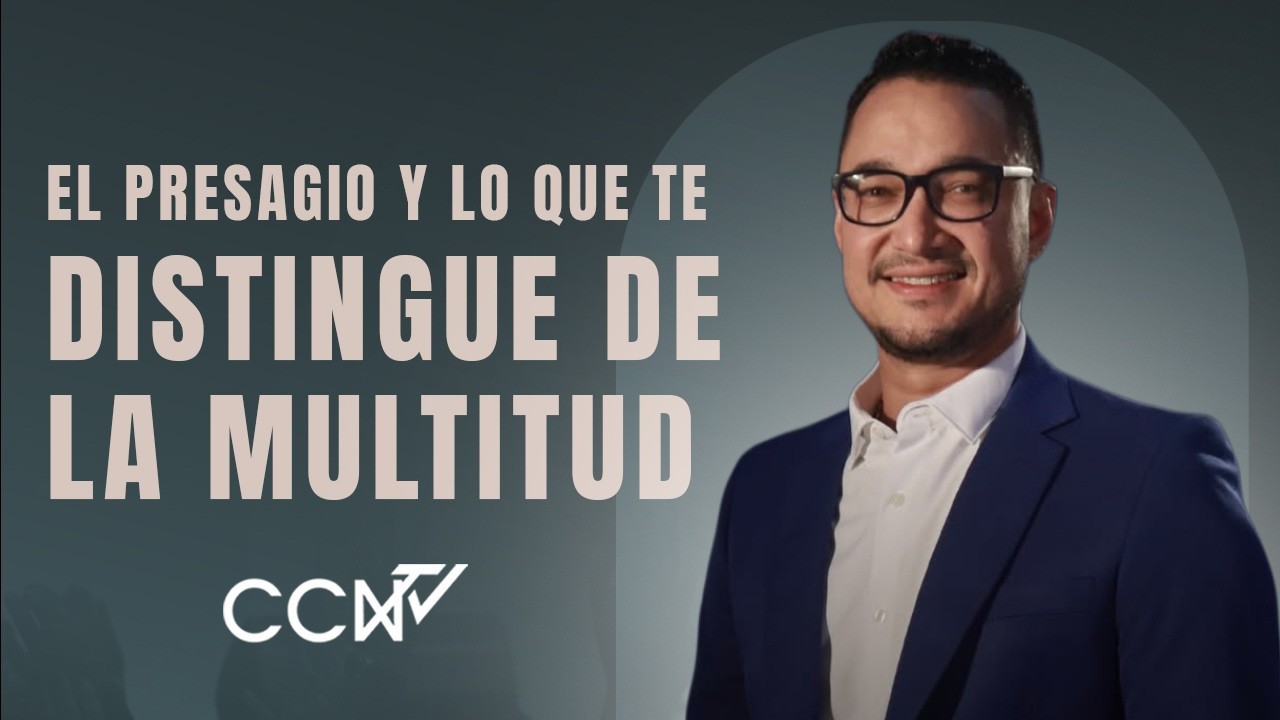 El presagio y lo que te distingue de la multitud | CCN Online