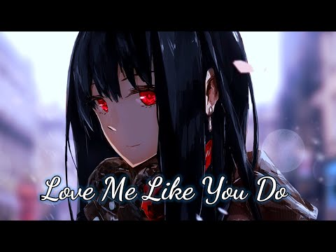 Nightcore - Love me like you do (Ellie Goulding)