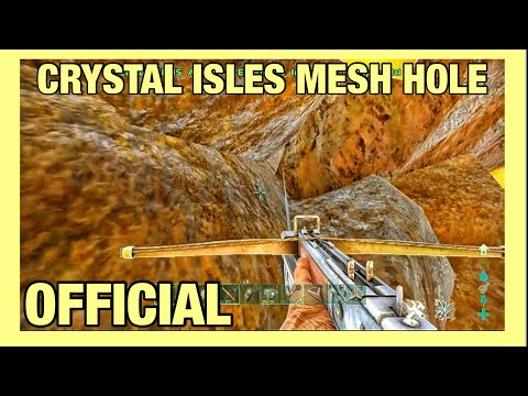 OFFICIAL CRYSTAL ISLES MESH HOLE (ARK : SURVIVAL EVOLVED GLITCH)