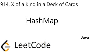 YouTube video 'LeetCode 914 | X of a Kind in a Deck of Cards | HashMap | Java'