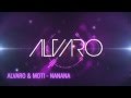 Alvaro & MOTi - NaNaNa (OUT NOW)