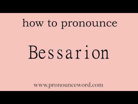 how to pronounce the english word  Bessarion.