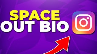 How to Space Out Instagram Bio - New Lines & Spaces