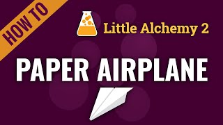 How to make PAPER AIRPLANE in Little Alchemy 2