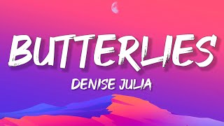 Download lagu Denise Julia - butterflies (Lyrics) mp3