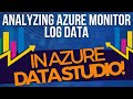 Analyzing Azure Monitor Log data in Azure Data Studio