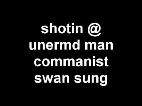 Shooting At Unarmed Men - Communist Swan Song