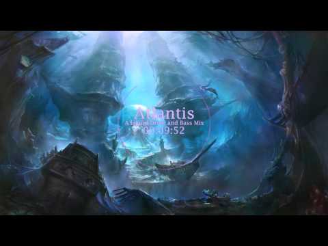 Atlantis - A Liquid Drum and Bass Mix