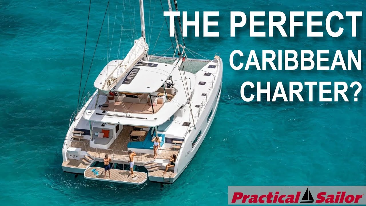Lagoon 55 - The Perfect Charter Boat for Your Caribbean Vacation